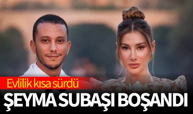 Şeyma Subaşı Boşandı!