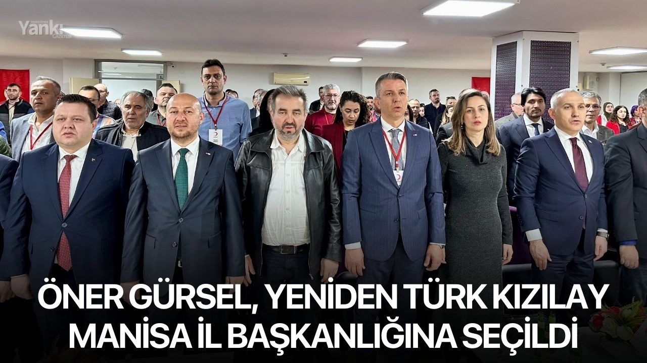 Öner Gürsel, yeniden Türk Kızılay Manisa İl Başkanlığına seçildi