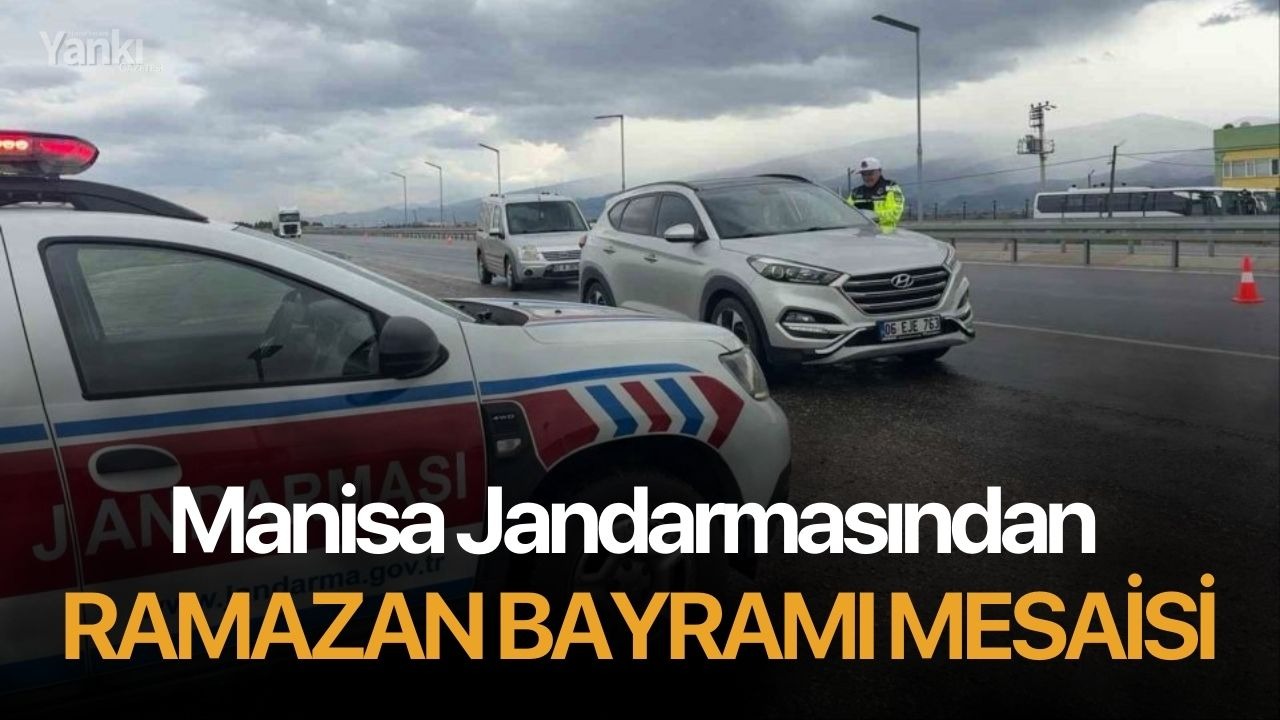 Manisa Jandarmasından Ramazan Bayramı mesaisi