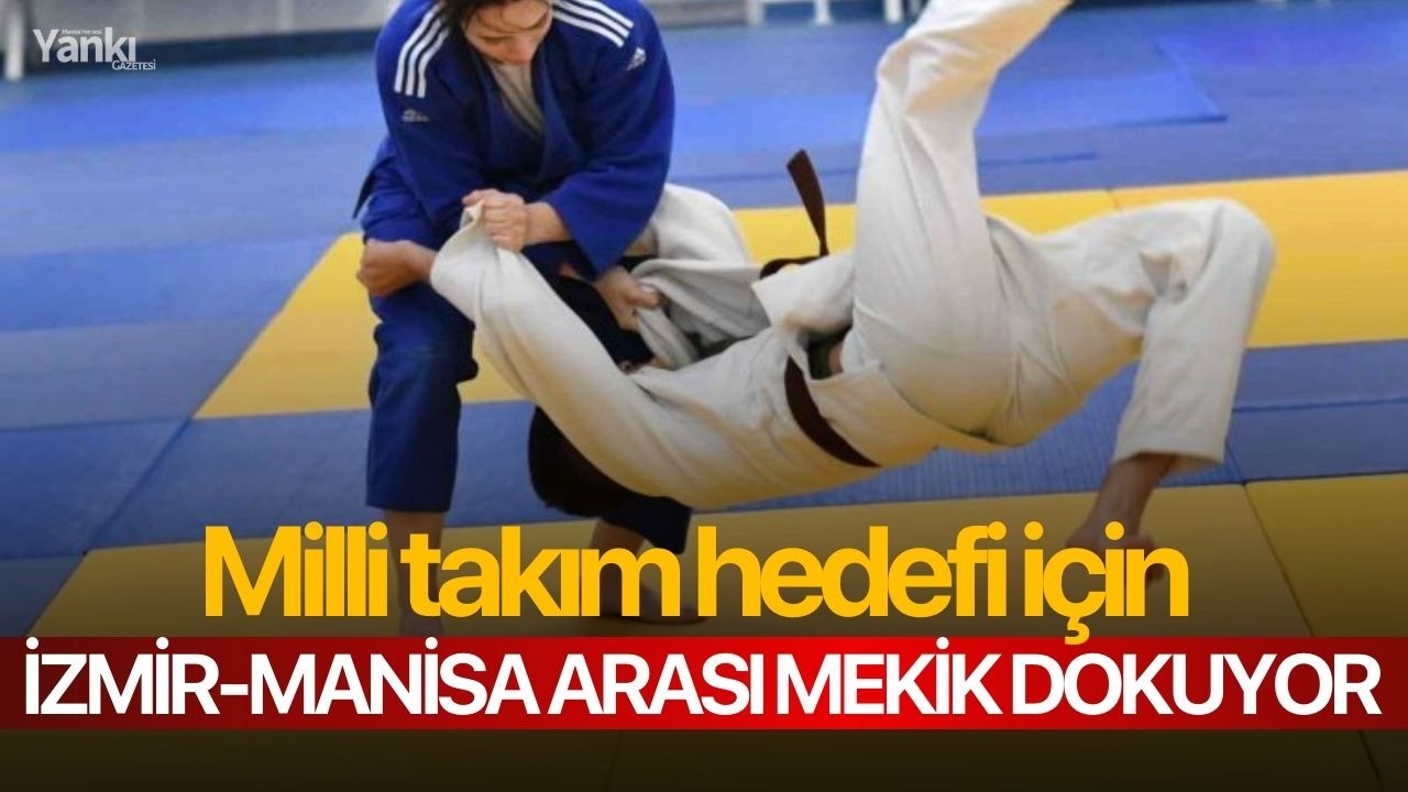 Milli takım hedefi için İzmir-Manisa arası mekik dokuyor