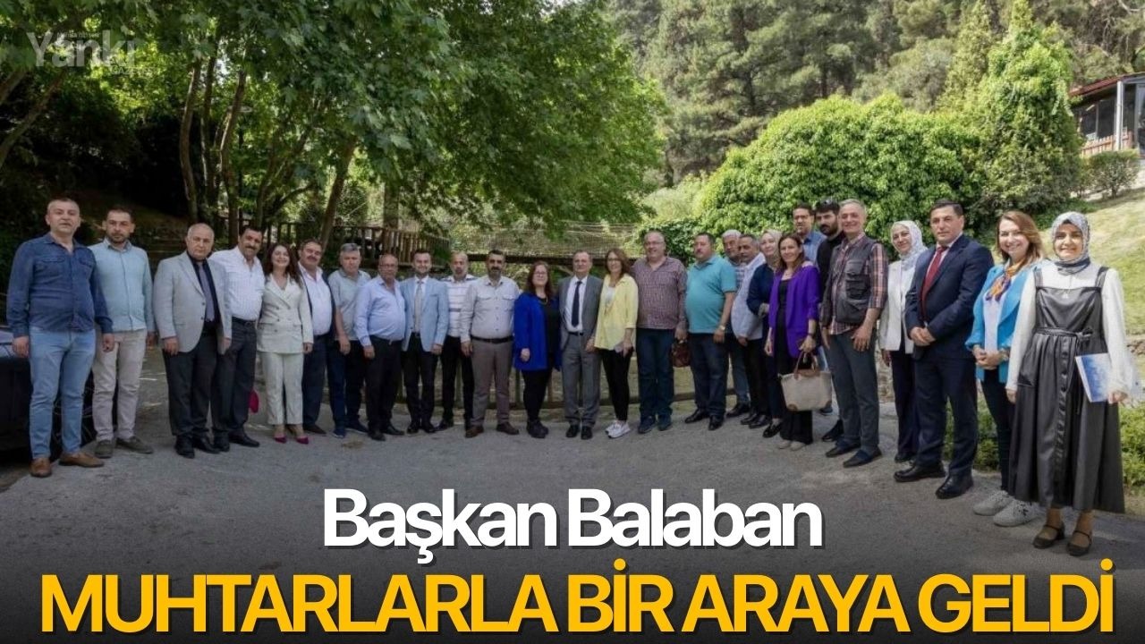 Başkan Balaban muhtarlarla bir araya geldi