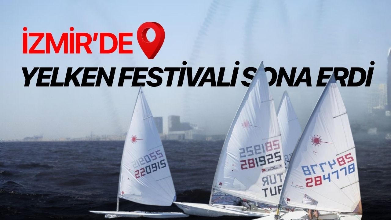 İzmir’de yelken festivali sona erdi