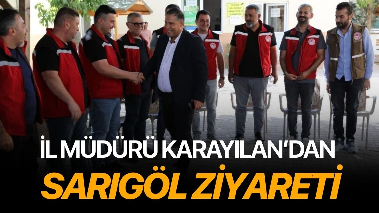 İl Müdürü Karayılan’dan Sarıgöl ziyareti