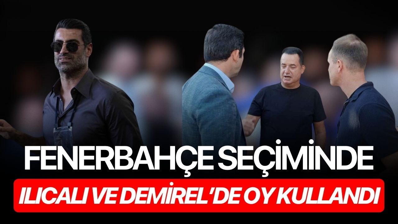 Fenerbahçe seçiminde Ilıcalı ve Demirel'de oy kullandı