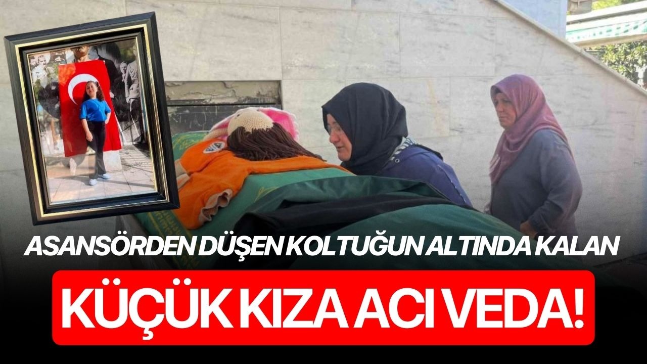 Asansörden düşen koltuğun altında kalan küçük kıza acı veda!