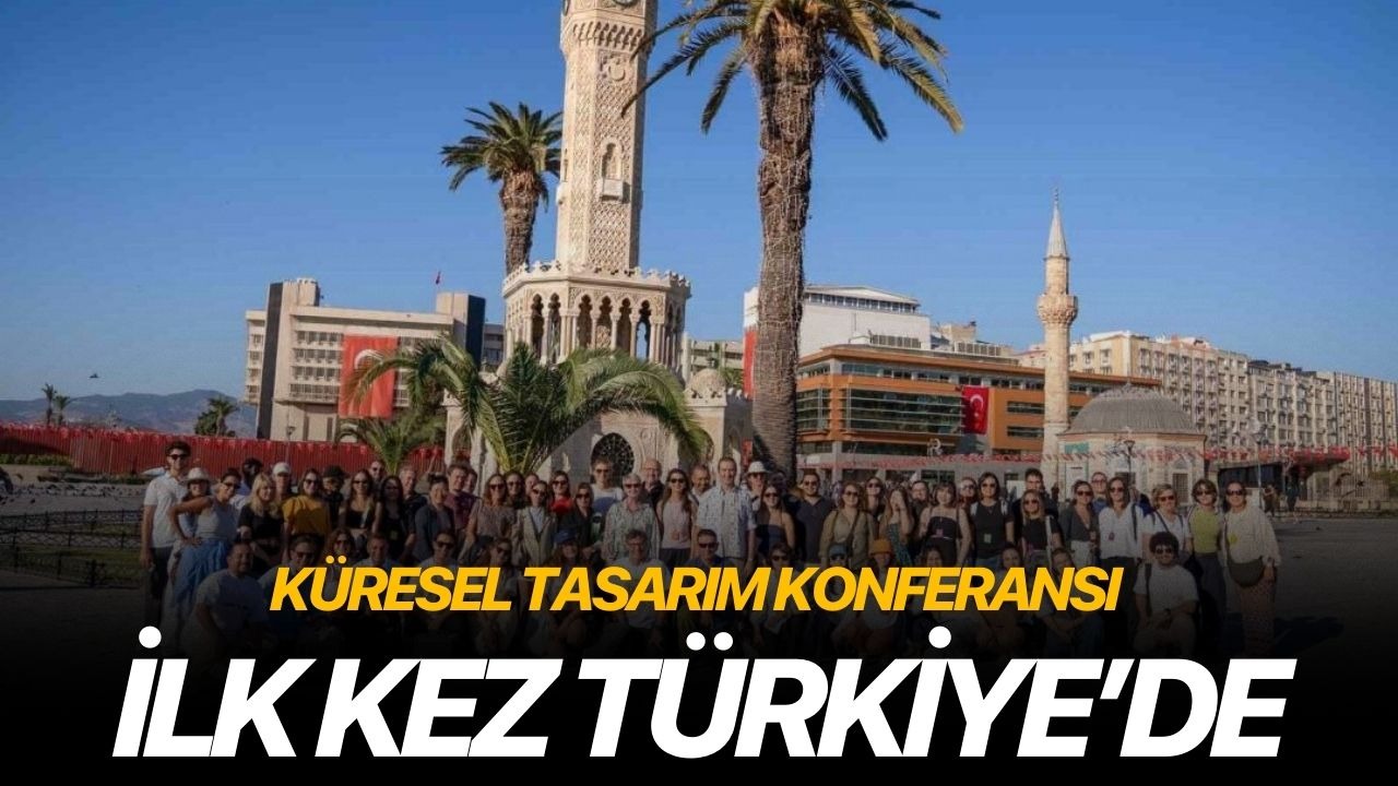 Küresel tasarım konferansı ilk kez Türkiye’de