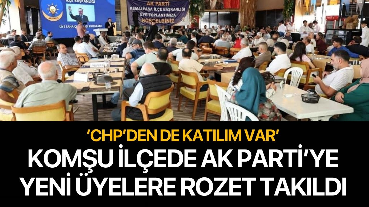 Komşu ilçede Ak Parti'ye yeni üyelere rozet takıldı; 'CHP’den de katılım var'