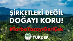 TURÇEP: 'Torba Yasa geri çekilsin!'