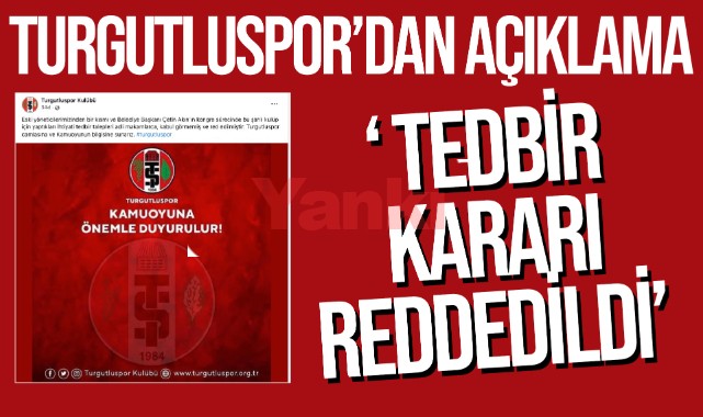 Turgutluspor: "İhtiyadi tedbir kararı reddedildi"