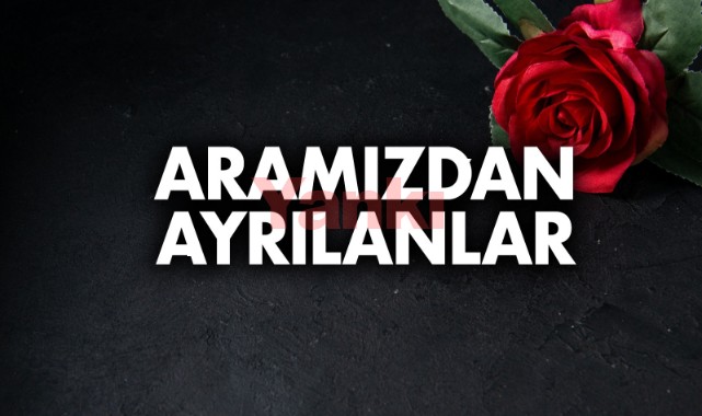 Aramızdan Ayrılanlar
