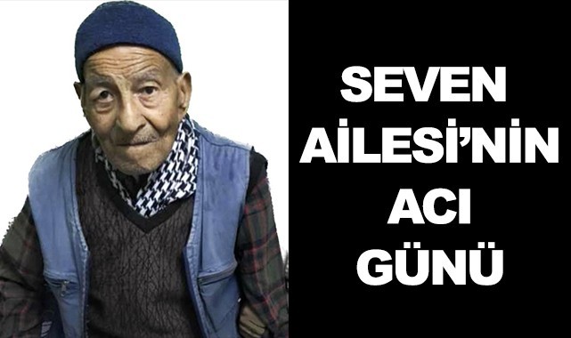 Seven Ailesi'nin acı günü