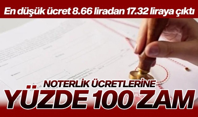 Noterlik ücretlerine yüzde 100 zam geldi