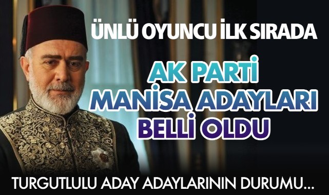 AK Parti Manisa Milletvekili Adayları Belli Oldu