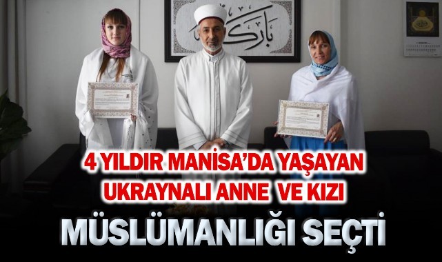 Ukrayna uyruklu anne ve kızı Müslümanlığı seçti
