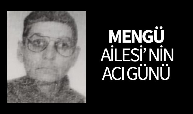 Mengü Ailesi'nin Acı Günü