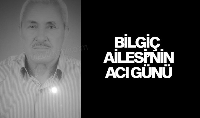 Bilgiç Ailesi'nin Acı Günü
