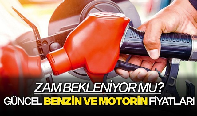 Güncel benzin ve motorin fiyatları