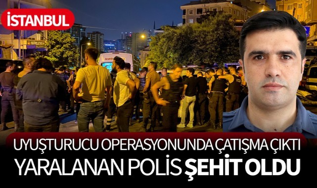 Uyuşturucu operasyonunda çatışma çıktı 1 polis memuru şehit oldu