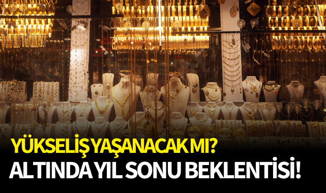 Altında yıl sonu beklentisi! Yükseliş yaşanacak mı?