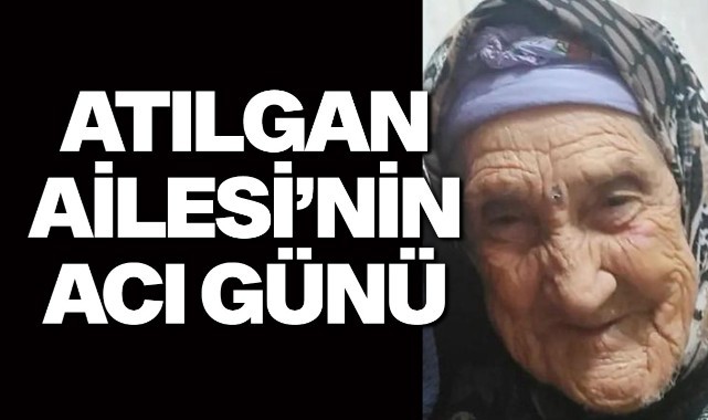 Atılgan Ailesi'nin Acı Günü