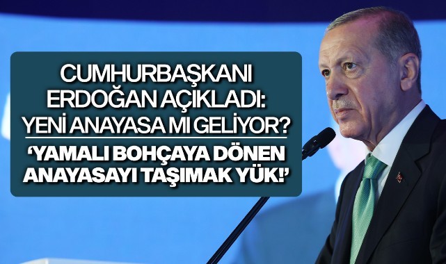 Cumhurbaşkanı Erdoğan açıkladı: Yeni anayasa mı geliyor?