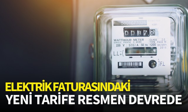 Elektrik faturalarındaki yeni tarife resmen devrede