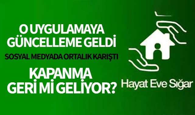 Hayat Eve Sığar Uygulamasına Güncelleme Geldi!