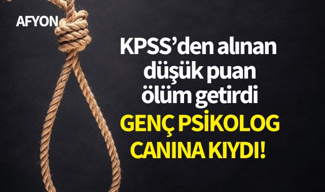 KPSS’den alınan düşük puan ölüm getirdi