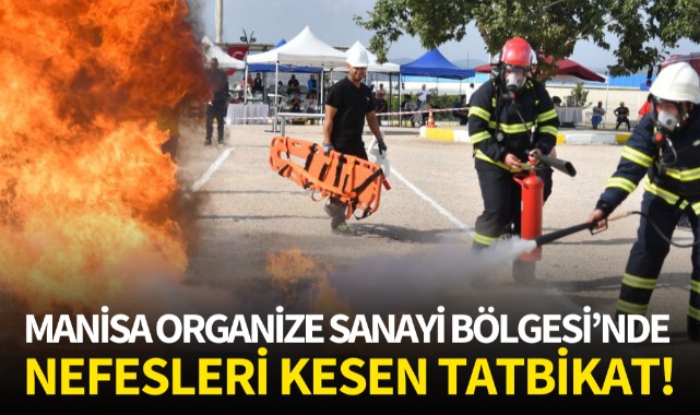 Manisa Organize Sanayi Bölgesi’nde nefesleri kesen tatbikat!
