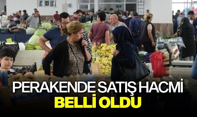 Perakende satış hacmi belli oldu