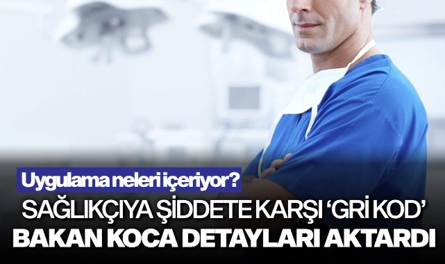 Sağlıkçıya şiddete karşı 'Gri kod'