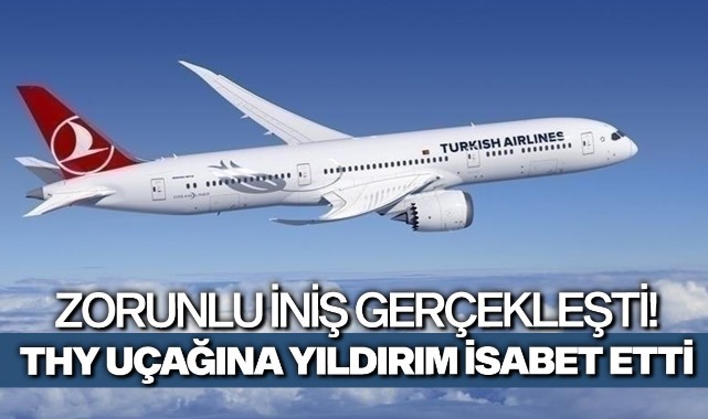 THY uçağına yıldırım isabet etti