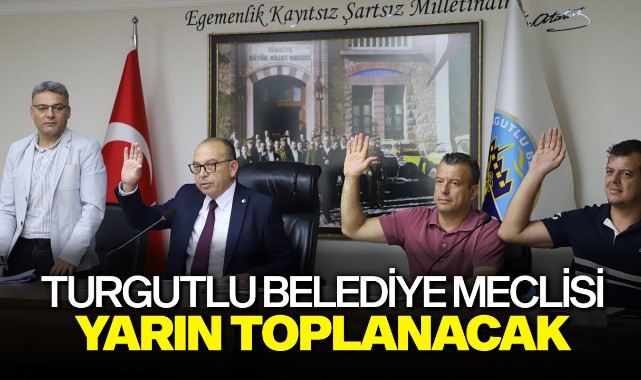 Turgutlu Belediye Meclisi Yarın Toplanacak