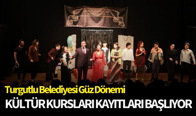 Turgutlu Belediyesi Güz Dönemi Kültür Kursları Kayıtları Başlıyor