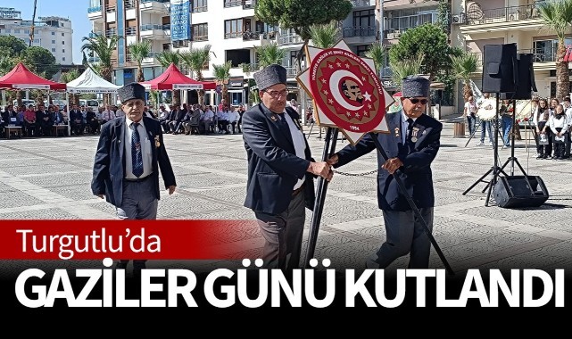 Turgutlu'da Gaziler Günü kutlandı