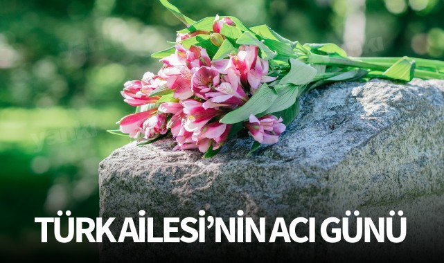 Türk Ailesi'nin Acı Günü