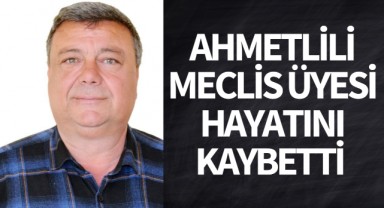 Meclis üyesi hayatını kaybetti 