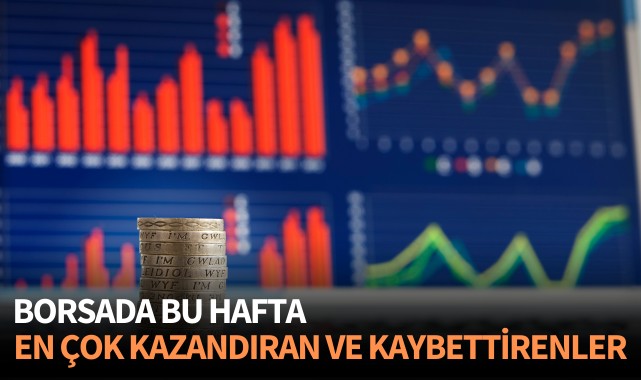 Borsada bu hafta en çok kazandıran ve kaybettirenler