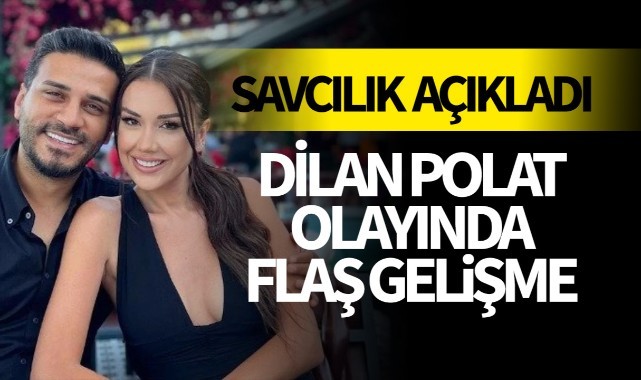 Dilan Polat hakkında flaş gelişme