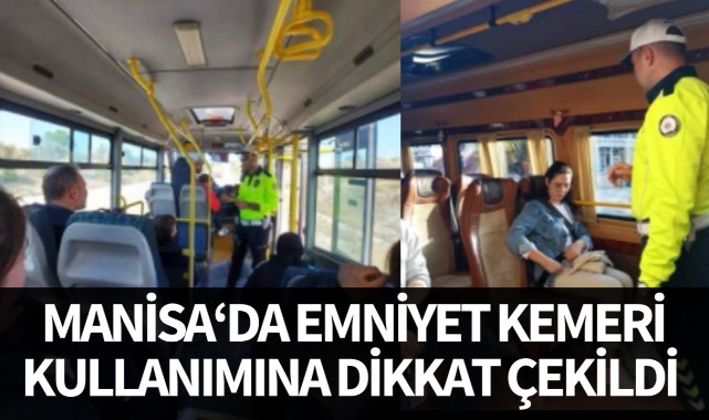 Emniyet kemeri kullanımına dikkat çekildi!
