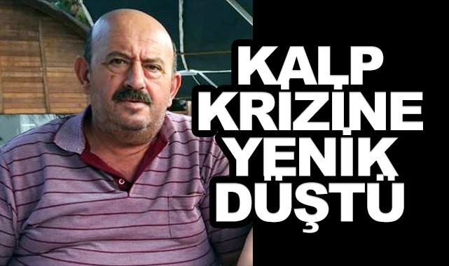 Eski itfaiye personeli kalp krizine yenildi