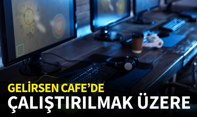 Gelirsen Cafe'de çalıştırılmak üzere...