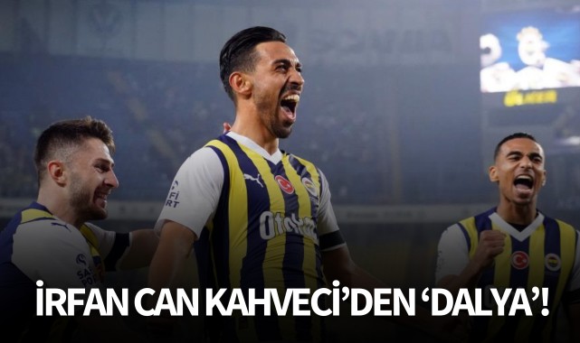 İrfan Can Kahveci'den 'Dalya'!