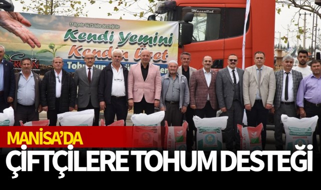 Manisa'da çiftçilere tohum desteği