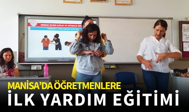 Manisa'da öğretmenlere ilk yardım eğitimi