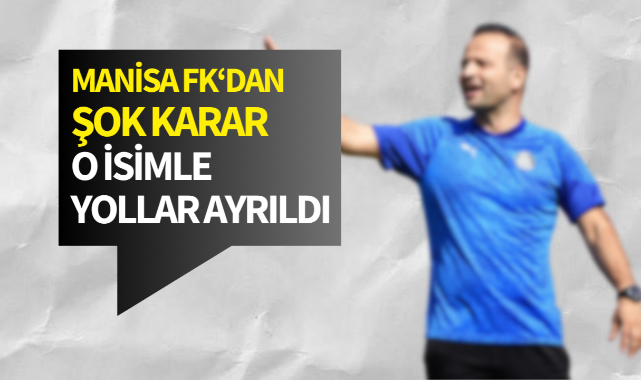 Manisa FK'dan şok karar! O isimle yollar ayrıldı