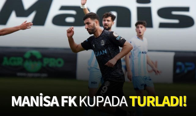 Manisa FK kupada turladı!