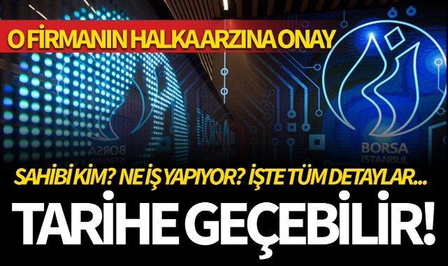 O firmanın halka arzına onay! Tarihin en büyük halka arzı olabilir! İşte tüm detaylar