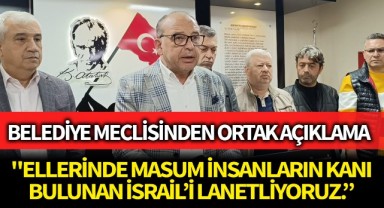 Turgutlu Belediye Meclisi; "Ellerinde masum insanların kanı bulunan İsrail'i lanetliyoruz."