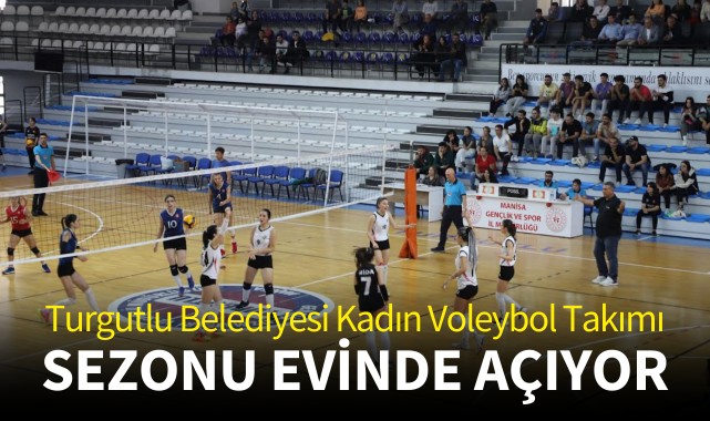 Turgutlu Belediyesi Kadın Voleybol Takımı sezonu evinde açıyor